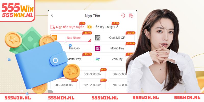 3 Cách nạp tiền 555WIN phổ biến tại hệ thống